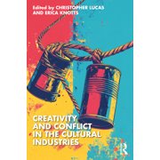 Creativity and Conflict in the Cultural Industries, Paperback