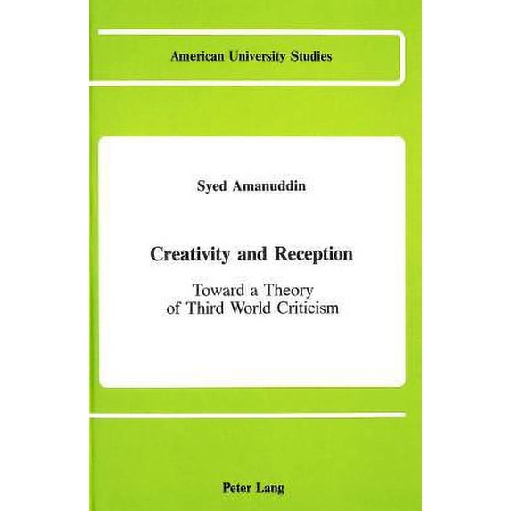 Pre-Owned Creativity and Reception: Toward a Theory of Third World Criticism (Hardcover) 0820406236 9780820406237