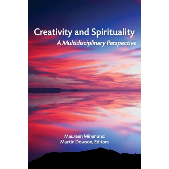Creativity and Spirituality: A Multidisciplinary Perspective, (Hardcover)