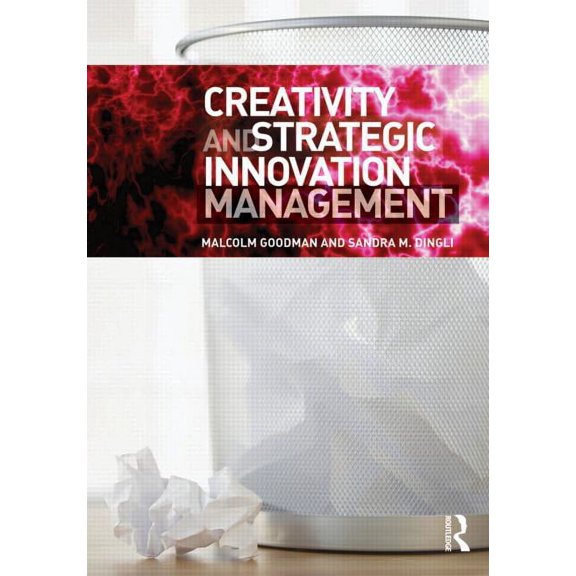 Creativity and Strategic Innovation Management, (Paperback)