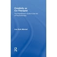 thumbnail image 1 of Creativity as Co-Therapist: The Practitioner's Guide to the Art of Psychotherapy, (Hardcover), 1 of 1