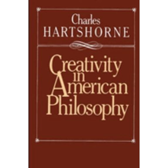 Pre-Owned Creativity in American Philosophy (Paperback) 0873958179 9780873958172