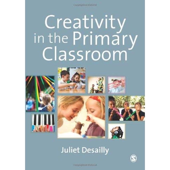 Creativity in the Primary Classroom (Paperback) 9780857027641