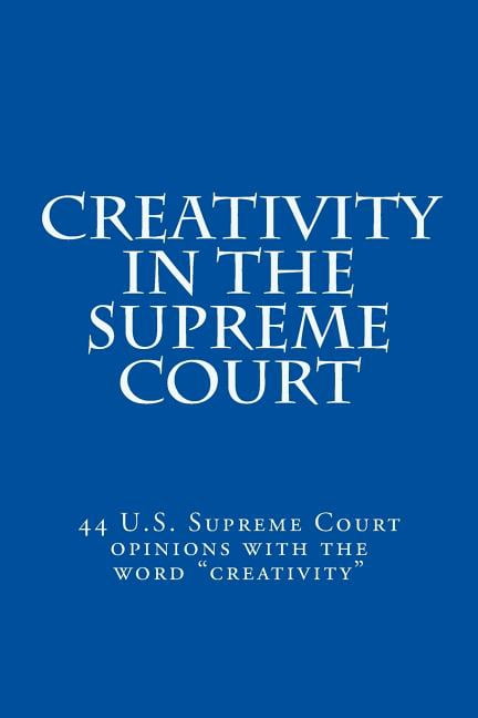 Creativity in the Supreme Court