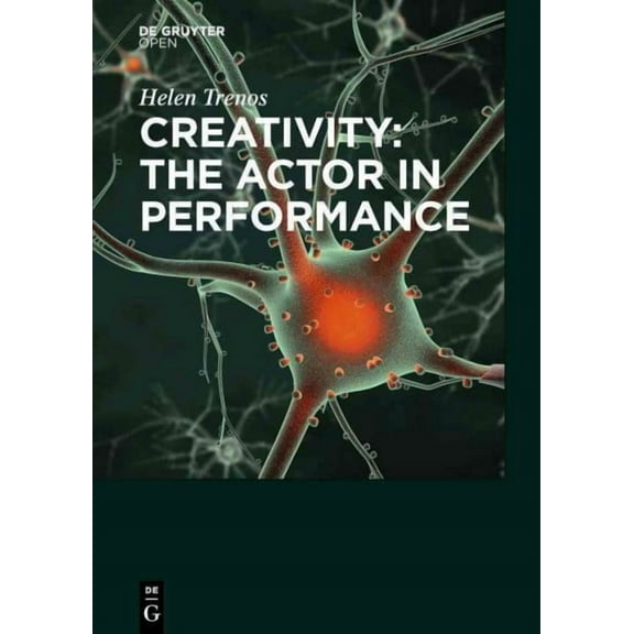 Creativity: the Actor in Performance (Hardcover)