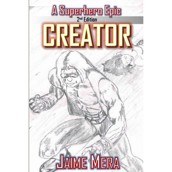 Creator, A Superhero Epic edition 2, (Paperback)