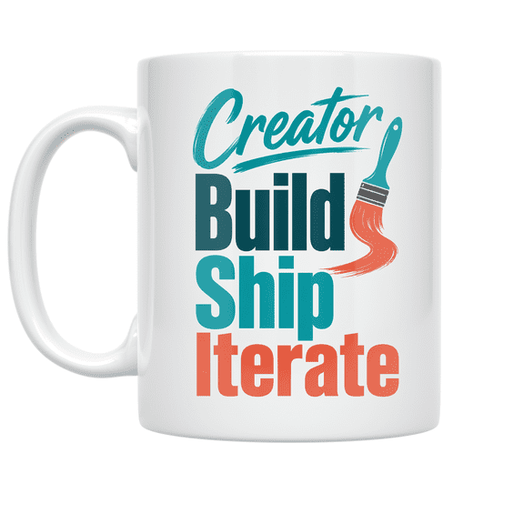 Creator Build Ship Iterate - Creator Enthusiast - 11 oz Ceramic Coffee Mug