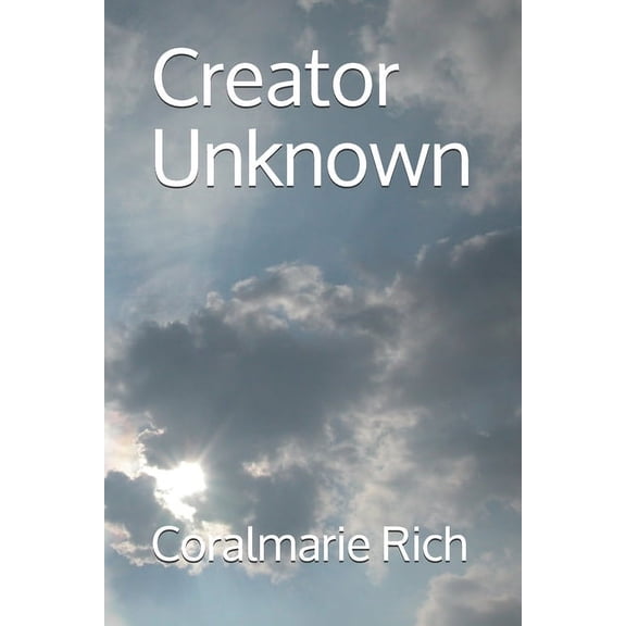 Creator Unknown: Creator Unknown (Series #1) (Paperback)