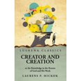 thumbnail image 1 of Creator and Creation or the Knowledge in the Reason of God and His Work (Paperback), 1 of 1