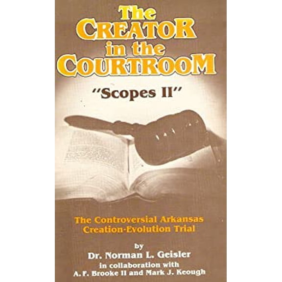 Pre-Owned Creator in the Courtroom Scopes II: The 1981 Arkansas Creation-Evolution Trial (Paperback) 088062020X
