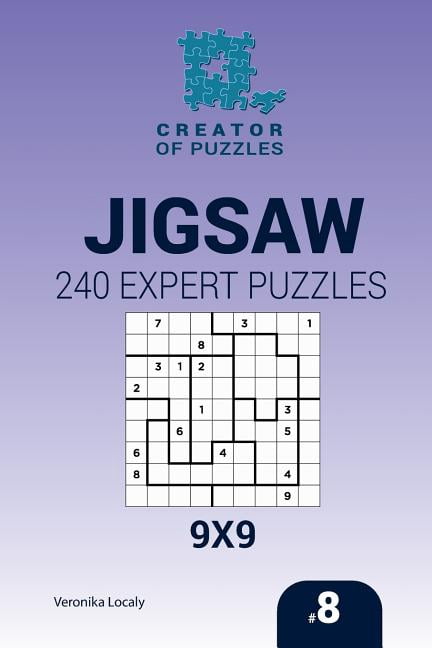 Creator of Puzzles - Jigsaw: Creator of puzzles - Jigsaw 240 Expert Puzzles 9x9 (Volume 8) (Paperback)
