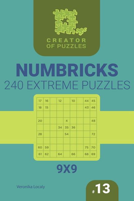 Creator of Puzzles - Numbricks Creator of puzzles - Numbricks 240 Extreme (Volume 13), Book 13, (Paperback)