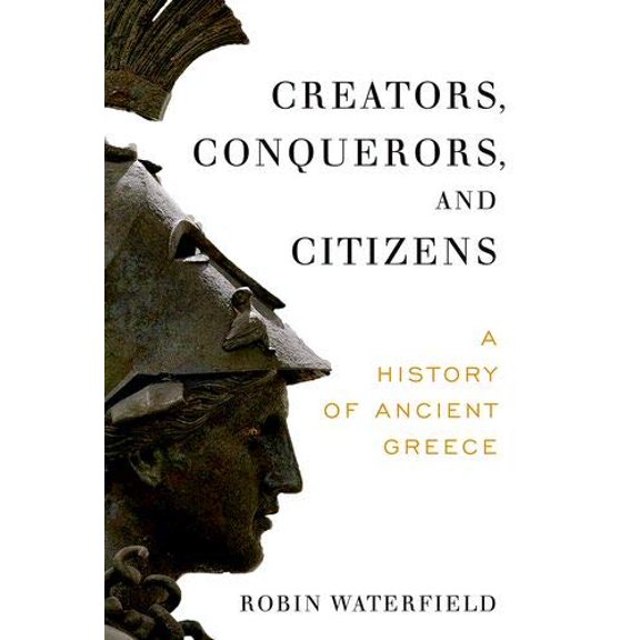 Pre-Owned Creators, Conquerors, and Citizens: A History of Ancient Greece Paperback