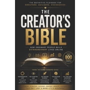 Creators The Creators BibleTM How Ordinary People Build Extraordinary Lives Online, Book 1, Paperback