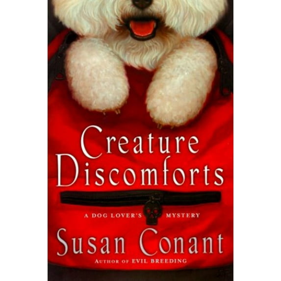Pre-Owned Creature Discomforts: A Dog Lover's Mystery (Hardcover) 0385494467 9780385494465
