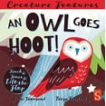 thumbnail image 1 of Creature Features: An Owl Goes Hoot! (Board Book), 1 of 1