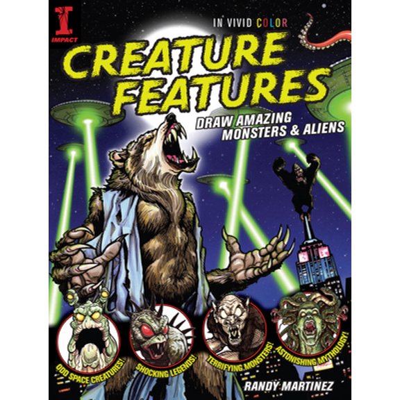 Pre-Owned Creature Features: Draw Amazing Monsters & Aliens (Paperback) 1600611435 9781600611438