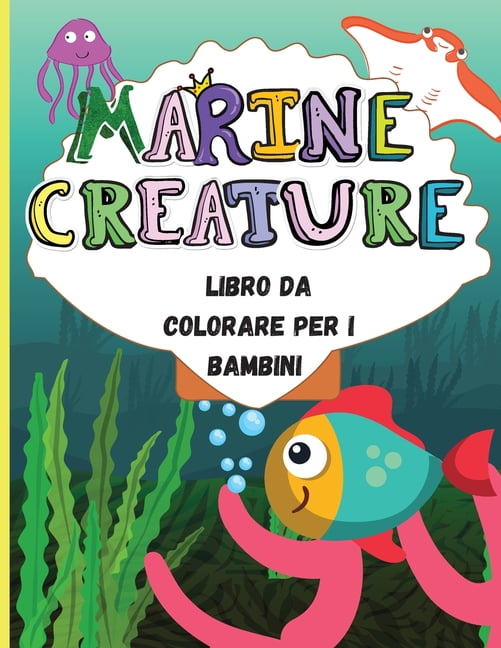 Creature Marine : Incredibile libro da colorare per bambini Divertenti ...