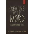 thumbnail image 1 of Pre-Owned Creature of the Word: The Jesus-Centered Church (Paperback) 1433678624 9781433678622, 1 of 1