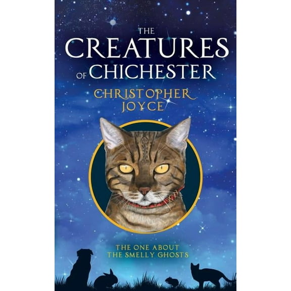 Creatures of Chichester The Creatures of Chichester: The one about the smelly ghosts, Book 4, (Paperback)