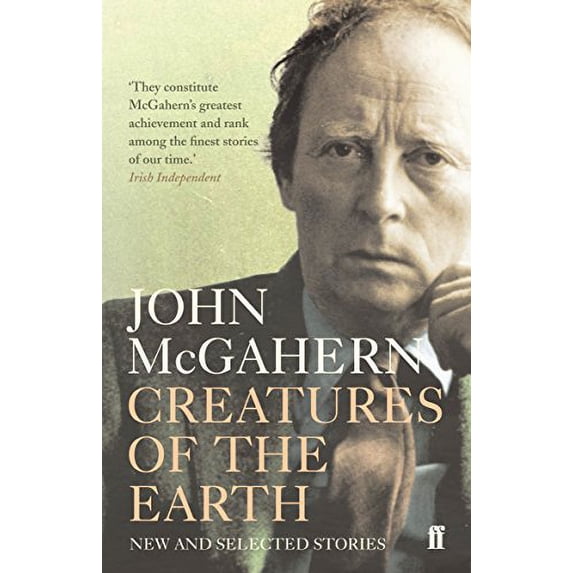 Creatures of the Earth : New and Selected Stories