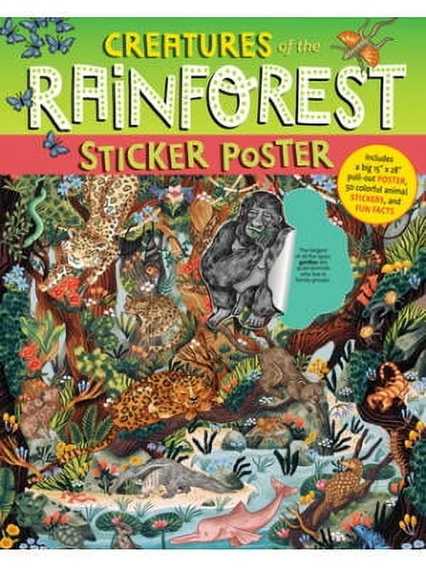 Creatures of the Rainforest Sticker Poster: Includes a Big 15" x 28 ...