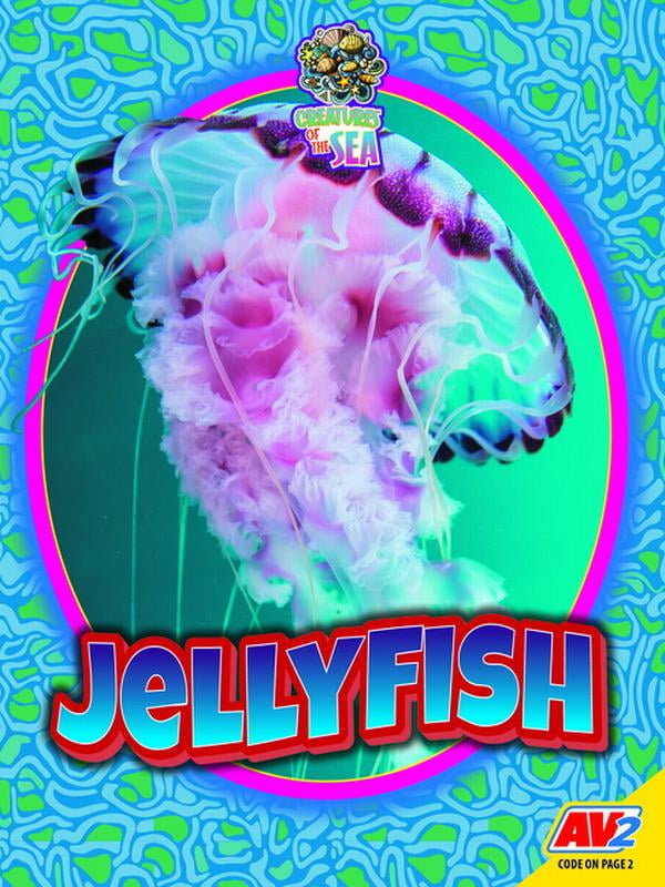 Creatures of the Sea Jellyfish, (Hardcover)