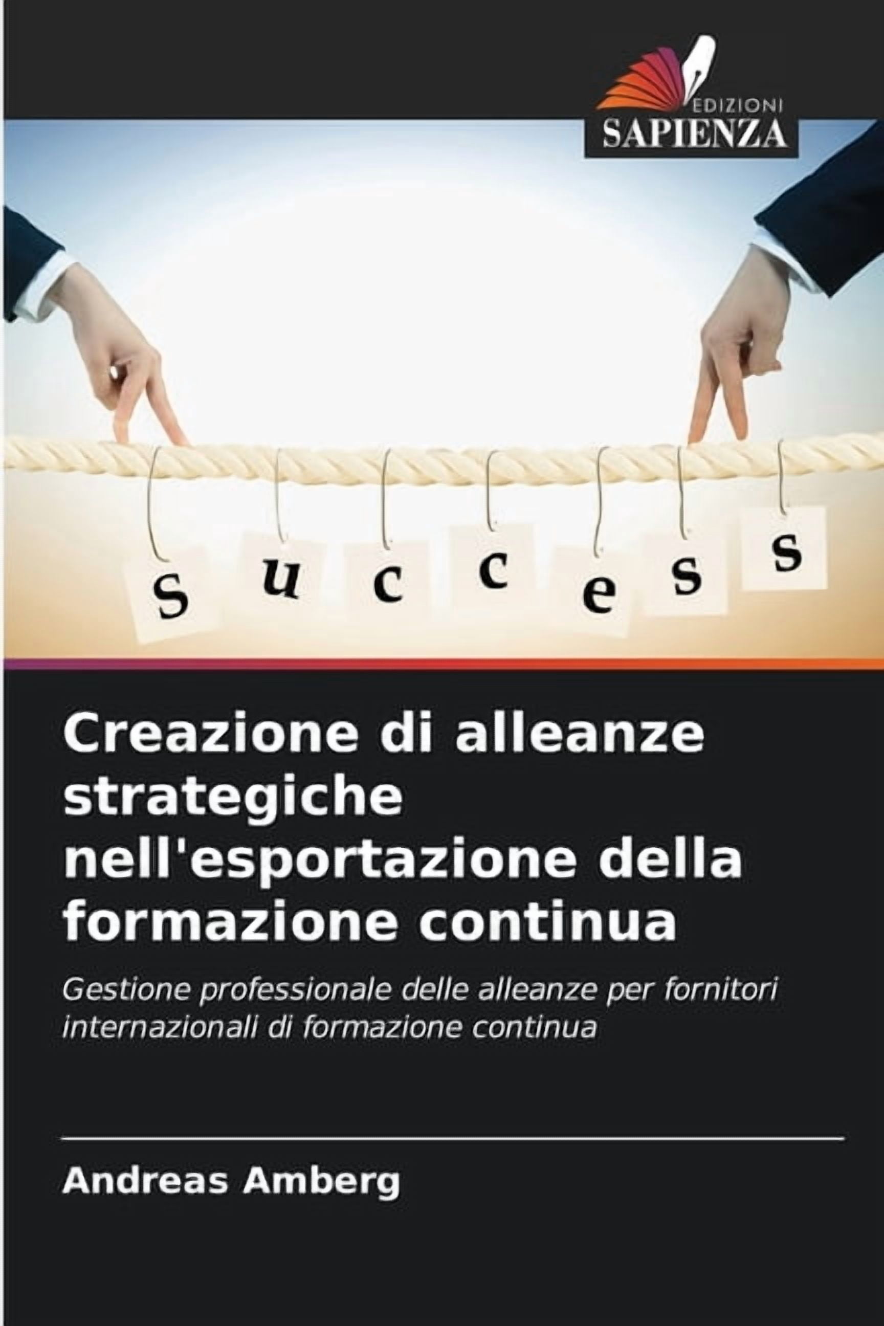 Creazione di alleanze strategiche nell'esportazione della formazione continua, (Paperback)