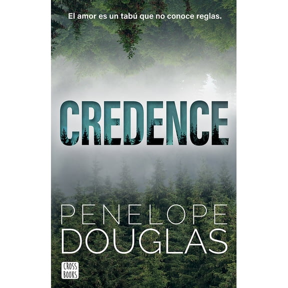 Credence: El Amor Es Un Tab Que No Conoce Reglas (Novela / A Novel), (Paperback)