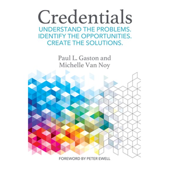 Pre-Owned Credentials: Understand the problems. Identify the opportunities. Create the solutions. (Paperback 9781620369432) by Michelle Van Noy, Peter Ewell, Paul L Gaston