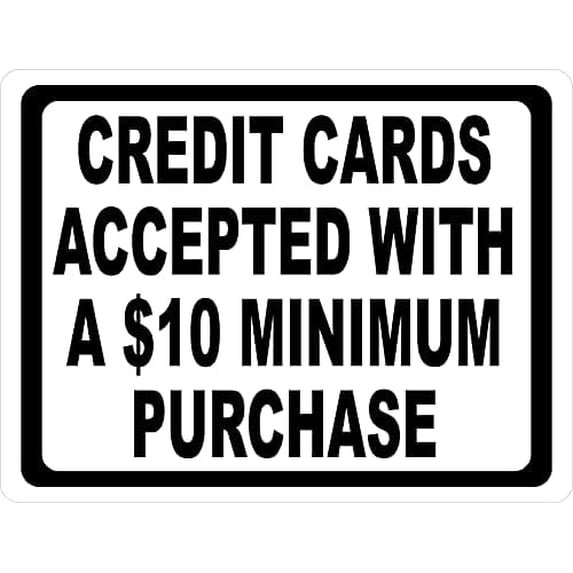 Credit Cards Accepted with $10 Minimum Purchase Signs Warning Traffic Road Street Caution Sign Safety Sign Indoor or Outdoor Signs for Home Office Work 8x12 Inches