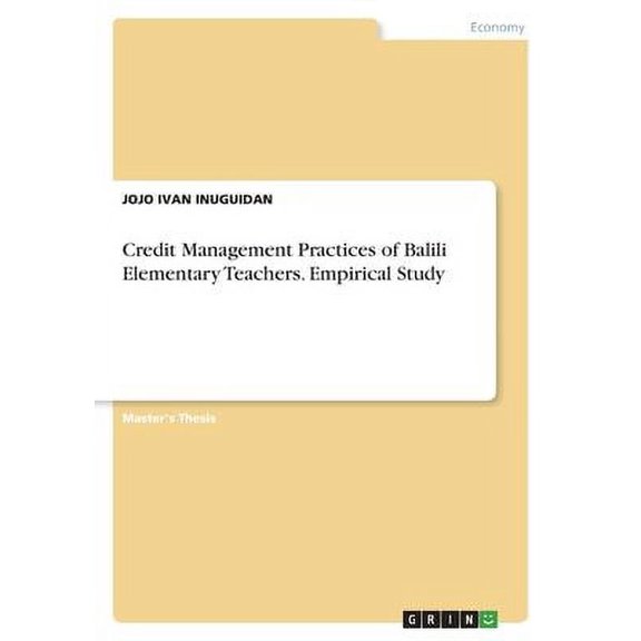 Credit Management Practices of Balili Elementary Teachers. Empirical Study (Paperback)