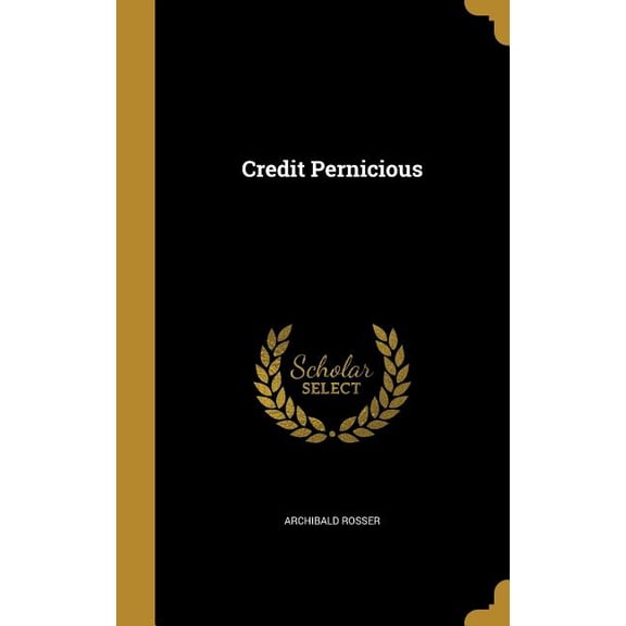 Credit Pernicious (Hardcover)