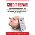 thumbnail image 1 of Credit Repair: The Ultimate Guide to Boosting Your Credit Score, Paying off Debt, Saving Money and Managing Your Persona, (Paperback), 1 of 1