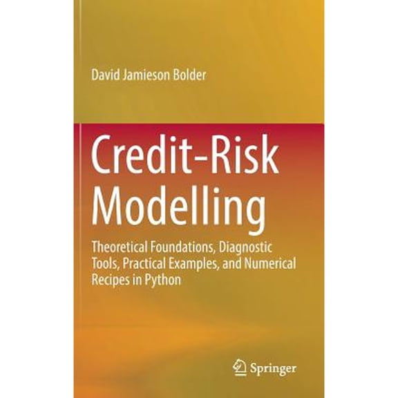 Pre-Owned Credit-Risk Modelling: Theoretical Foundations, Diagnostic Tools, Practical Examples, and Numerical Recipes in Python Paperback - USED