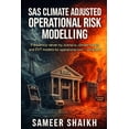 thumbnail image 1 of Credit Risk Modelling Using SAS SAS Climate-Adjusted Operational Risk Modelling, (Paperback), 1 of 1