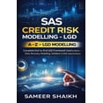 thumbnail image 1 of Credit Risk Modelling Using SAS SAS Credit Risk Modelling - LGD, (Paperback), 1 of 1