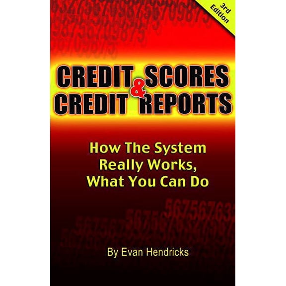 Pre-Owned Credit Scores & Credit Reports: How the System Really Works, What You Can Do (Paperback) 096454864X 9780964548640