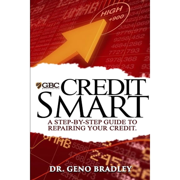 Credit Smart: A Step-by-Step Guide to Repairing Your Credit (Paperback)