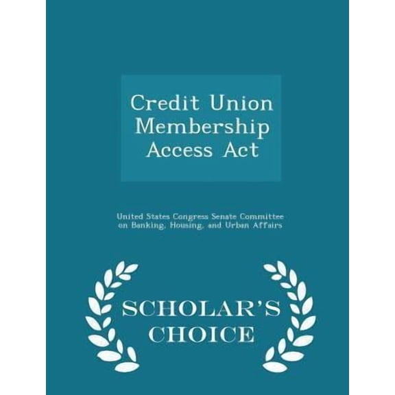 Credit Union Membership Access ACT - Scholar's Choice Edition Paperback