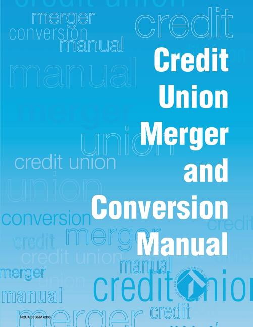Credit Union Merger and Conversion Manual (Paperback) - Walmart.com
