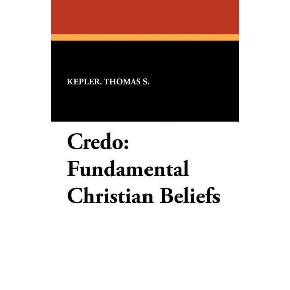 Credo: Fundamental Christian Beliefs, (Paperback)