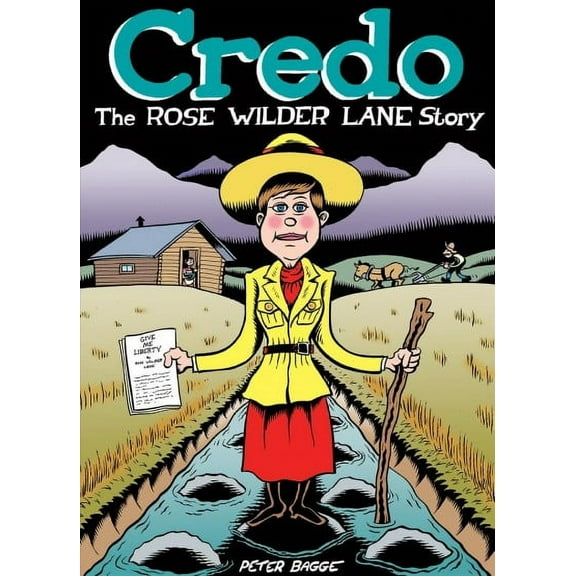 Credo : The Rose Wilder Lane Story (Hardcover)