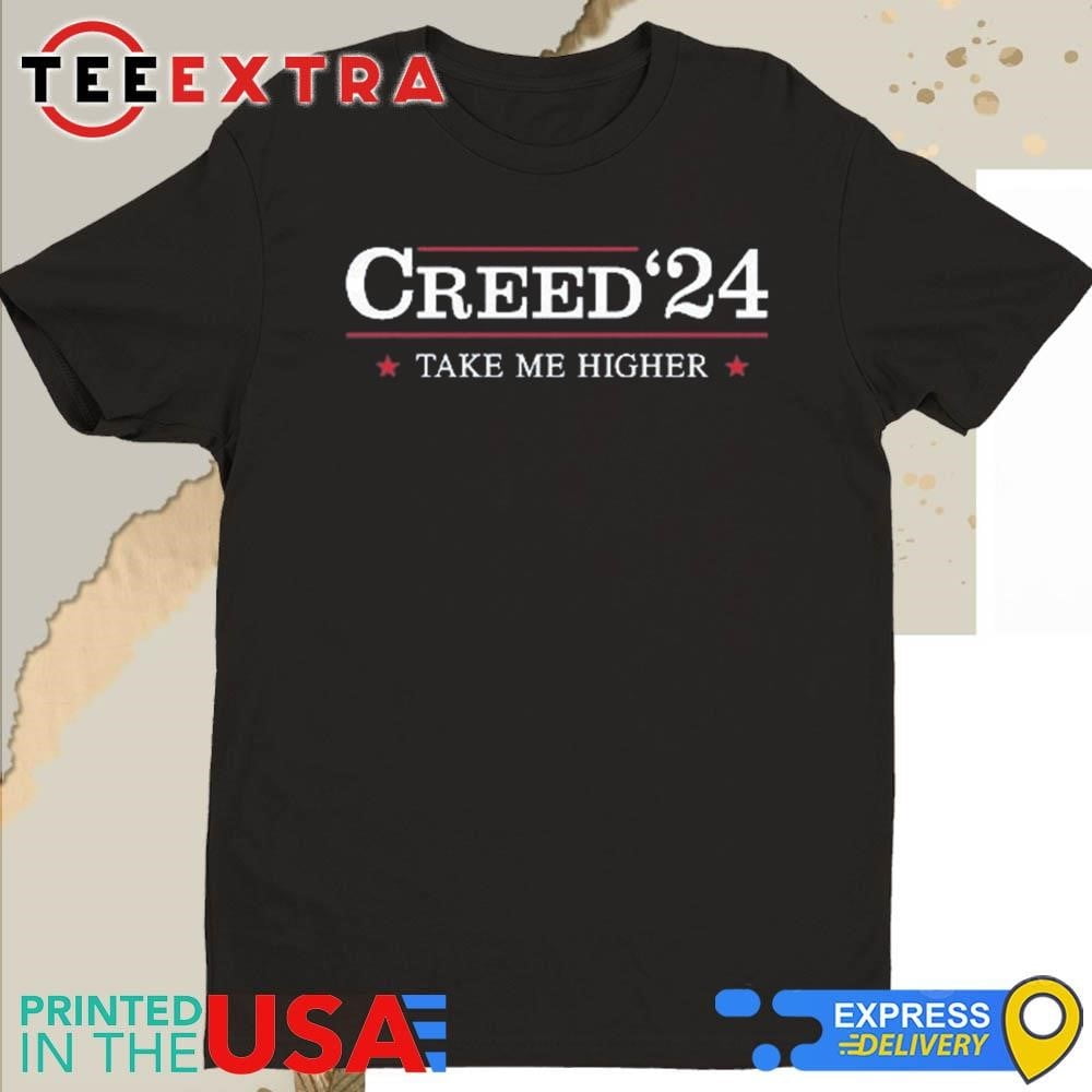 Creed 2024 Take Me Higher Shirt