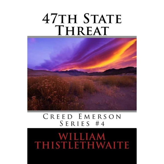 Creed Emerson: 47th State Threat (Series #4) (Paperback)