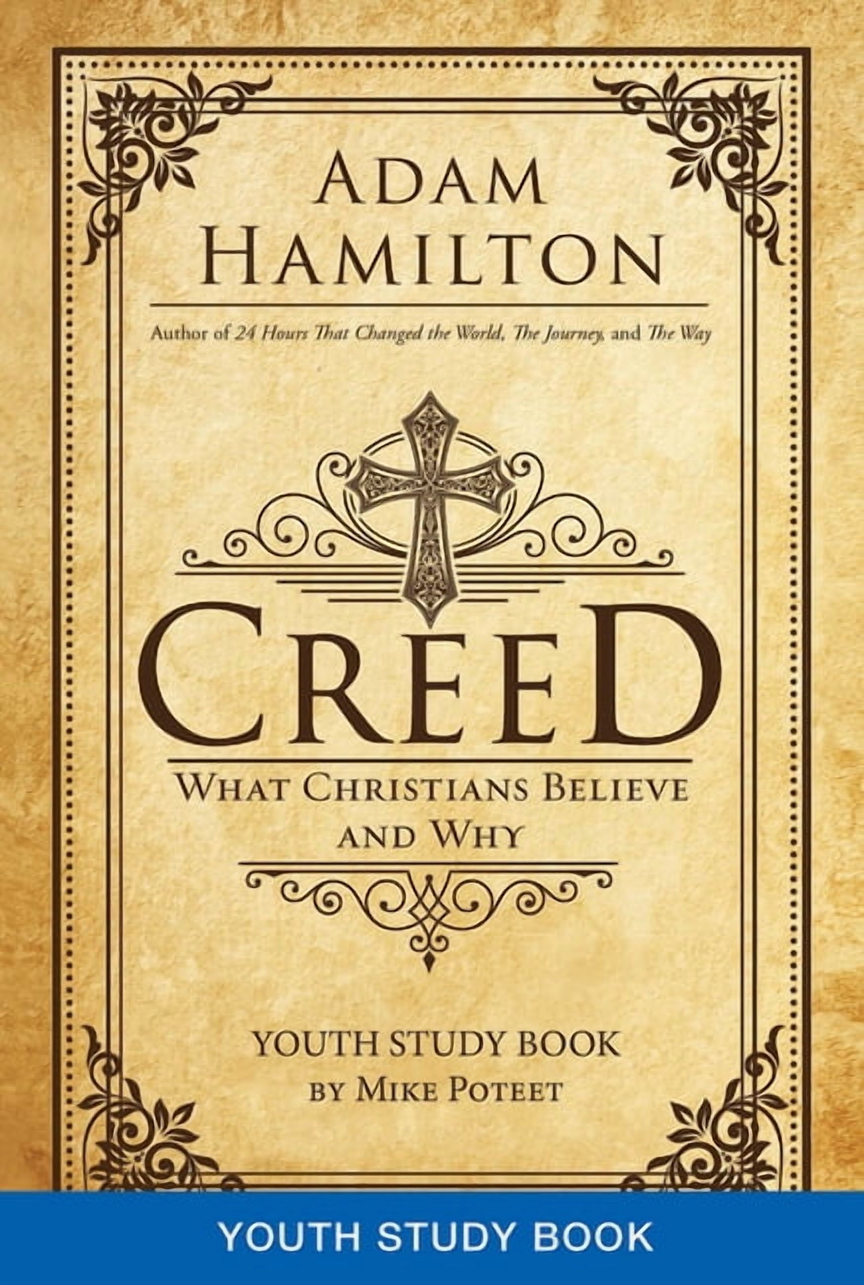 Creed Youth Study Book: What Christians Believe and Why, (Paperback)