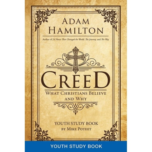 Creed Youth Study Book: What Christians Believe and Why, (Paperback)