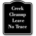 thumbnail image 1 of Creek Cleanup Leave No Trace BLACK Aluminum Composite Sign 15''x18'', 1 of 9