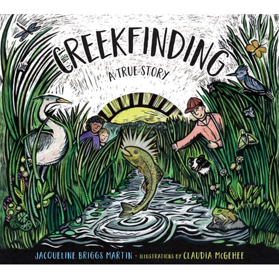 Pre-Owned Creekfinding: A True Story (Hardcover) 0816698023 9780816698028