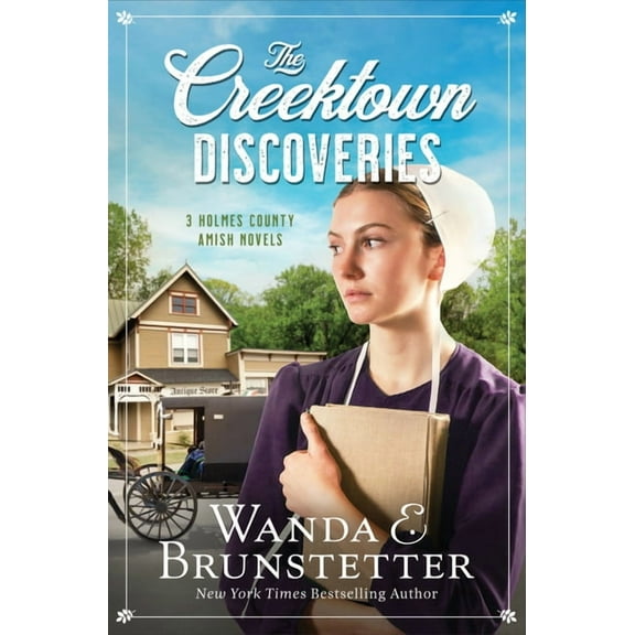 Creektown Discoveries The Creektown Discoveries: 3 Holmes County Amish Novels, (Paperback)